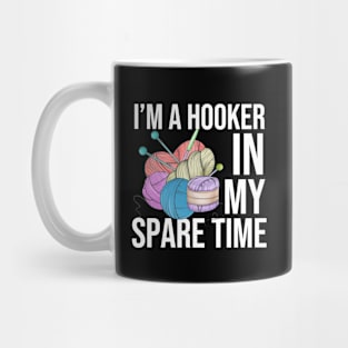 I'm A hook In My Spare Time Mug